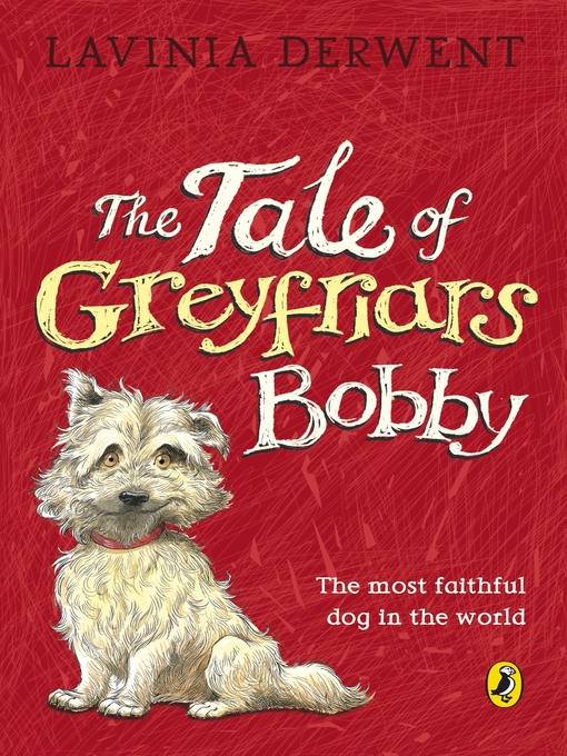 Title details for The Tale of Greyfriars Bobby by Lavinia Derwent - Available